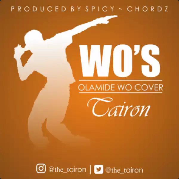 Tairon - WO (Olamide Wo Cover)